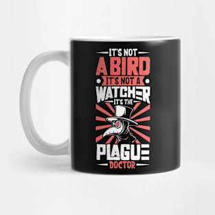 It's not a bird - plague doctor Mug